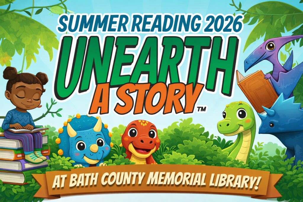 Summer Reading 2026 Unearth a Story graphic for Bath County Memorial Library featuring children’s books and colorful cartoon dinosaurs in a jungle setting.